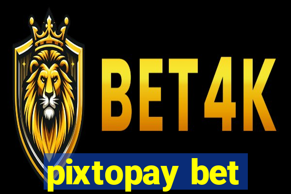 pixtopay bet